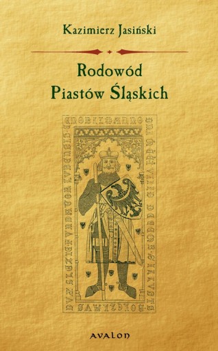 RODOWÓD PIASTÓW ŚLĄSKICH KAZIMIERZ JASIŃSKI EBOOK