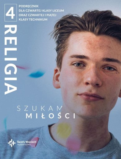 Religia klasa 4 LO Podręcznik Szukam miłości
