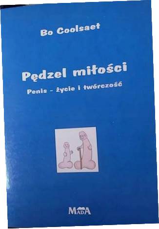 Pędzel miłości Penis - życie i twórczość