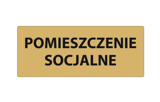 Tabliczka POMIESZCZENIE SOCJALNE złota 20X8
