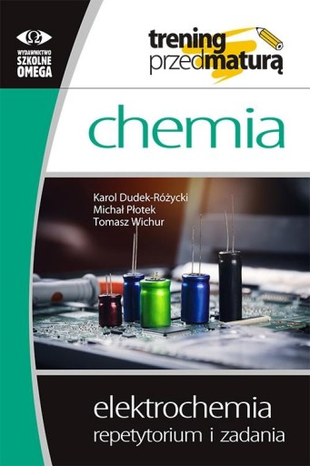 ELEKTROCHEMIA REPETYTORIUM I ZADANIA DUDEK-RÓŻYCKI