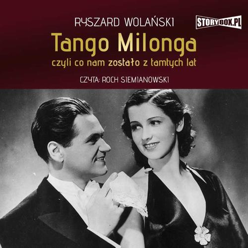 TANGO MILONGA, CZYLI CO NAM ZOSTAŁO Z.. AUDIOBOOK