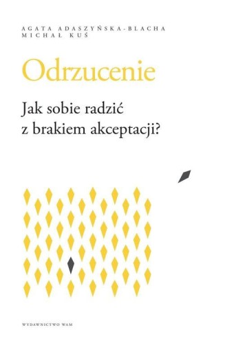 ODRZUCENIE, ADASZYŃSKA-BLACHA AGATA, KUŚ MICHAŁ