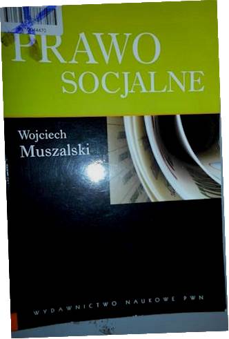 Prawo socjalne - Wojciech Muszalski