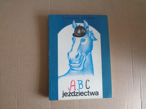 ABC jeździectwa E. Warpechowska, J. M. Kotowski