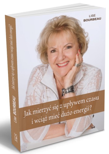 LISE BOURBEAU JAK MIERZYĆ SIĘ Z UPŁYWEM CZASU