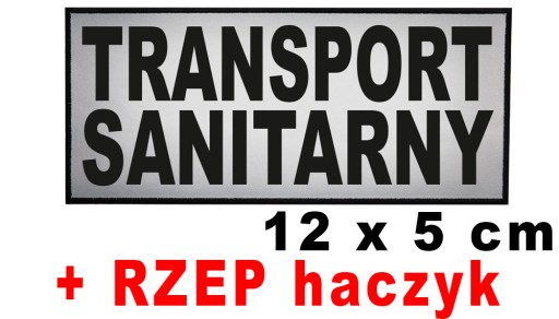 TRANSPORT SANITARNY - naszywka emblemat odblaskowy 12x5 cm RZEP