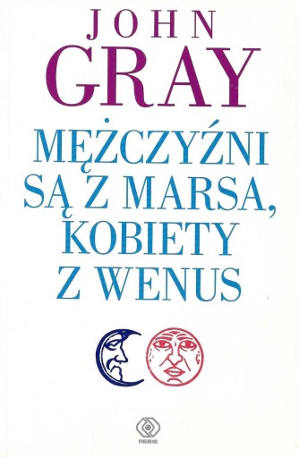 Gray * Mężczyźni są z Marsa kobiety z Wenus
