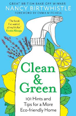 Clean & Green: 101 Hints and Tips for a More E