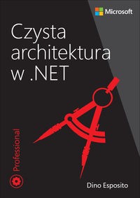 CZYSTA ARCHITEKTURA W .NET DINO ESPOSITO