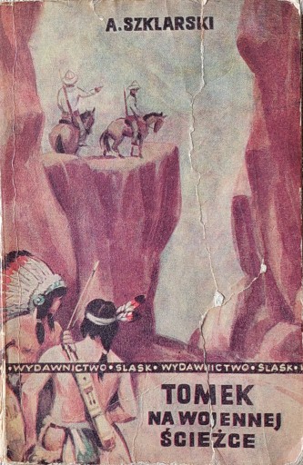 Alfred Szklarski - Tomek na wojennej ścieżce