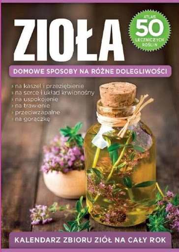 ATLAS 50 LECZNICZYCH ROŚLIN ZIOŁA DOMOWE SPOSOBY