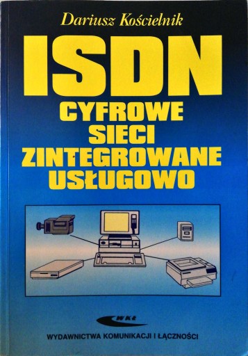 ISDN - cyfrowe sieci zintegrowane usługowo WKŁ
