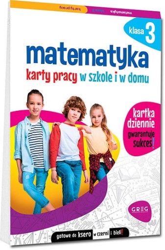 MATEMATYKA KARTY PRACY W DOMU I W SZKOLE KLASA 3 Greg