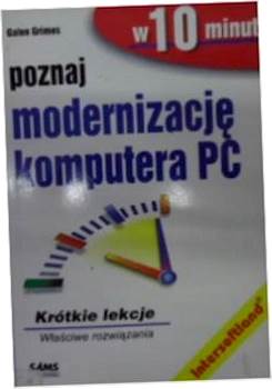 poznaj modernizację komputera PC w 10 minut