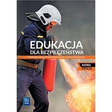 EDUKACJA DLA BEZPIECZEŃSTWA PODRĘCZNIK ZAKRES PODSTAWOWY NOWA EDYCJA WSIP
