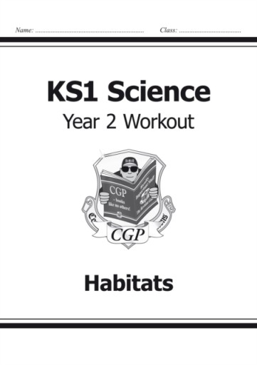 KS1 Science Year Two Workout: Habitats (2014) CGP Books