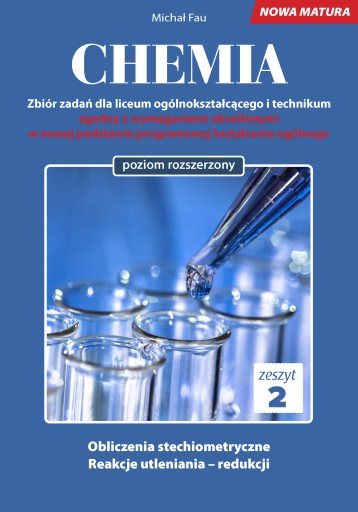 Chemia. Zbiór zadań dla LO. Nowa Matura. Zeszyt 2. Wyd. Medyk