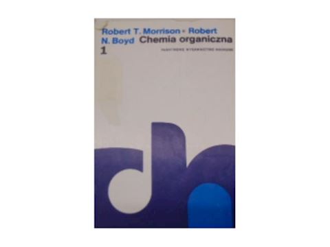 Chemia organiczna - Robert Neilson Boyd