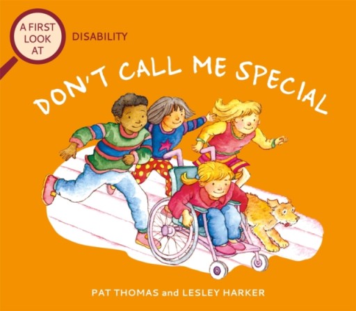 A First Look At: Disability: Dont Call Me Special PAT THOMAS