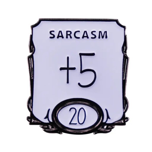 METALOWA PRZYPINKA RPG DND - SARKAZM +5