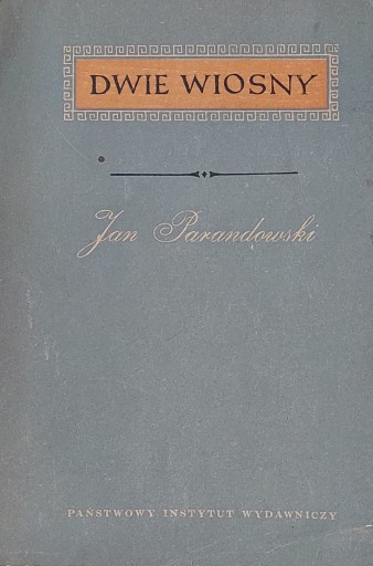 Jan Parandowski - Dwie wiosny