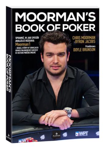MOORMAN’S BOOK OF POKER CHRIS MOORMAN BYRON JACOBS