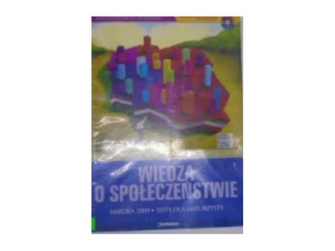 Wiedza o społeczeństwie Matura 2009 testy -