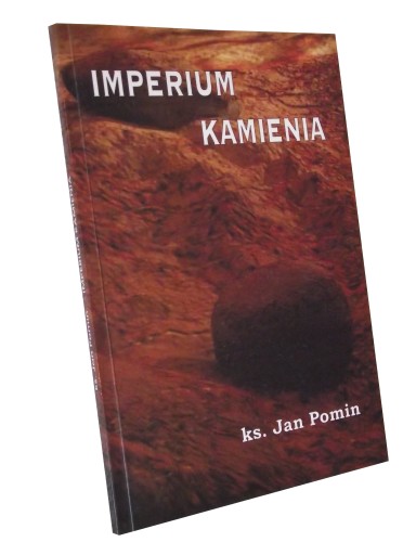 IMPERIUM KAMIENIA - KS. JAN POMIN