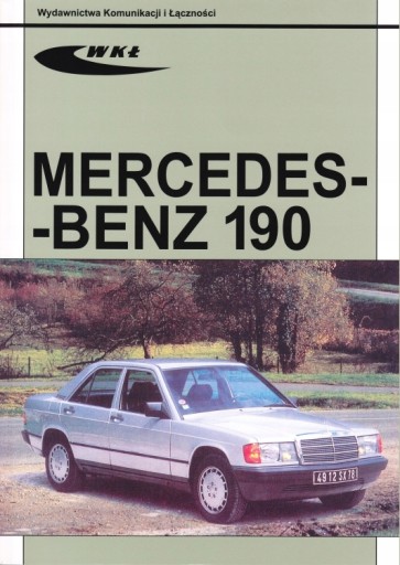 Mercedes 190 W201 (1982-1993) instrukcja poradnik Sam naprawiam PL NOWA 24h