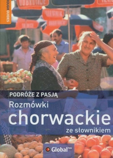 ROZMÓWKI CHORWACKIE ZE SŁOWNIKIEM PWN ROUGH GUIDES