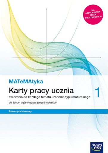 MATeMAtyka 1 LO Podstawowy Karty pracy ucznia Nowa era