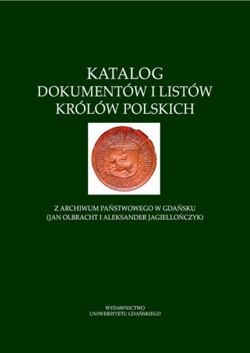 KATALOG DOKUMENTÓW I LISTÓW KRÓLÓW POLSKI.. EBOOK