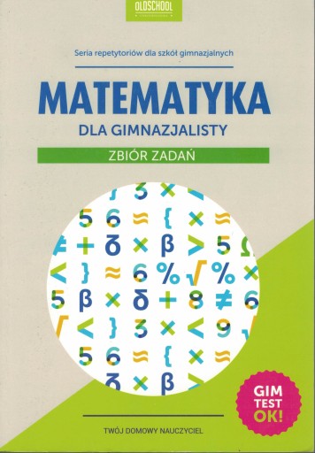 Matematyka dla gimnazjalisty. Zbiór zadań