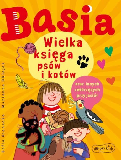 Wielka księga psów i kotów oraz innych.. Basia