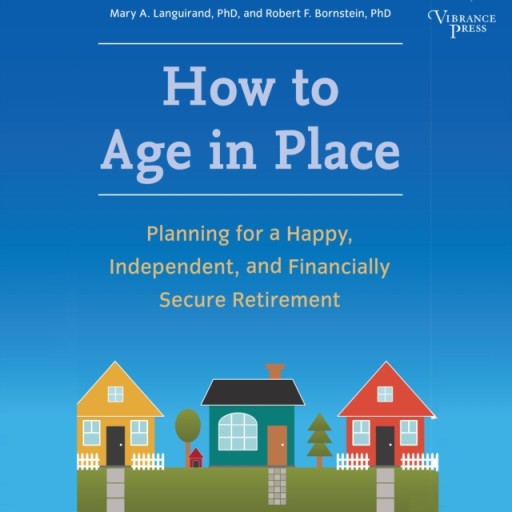 How to Age in Place - Languirand, Mary A.