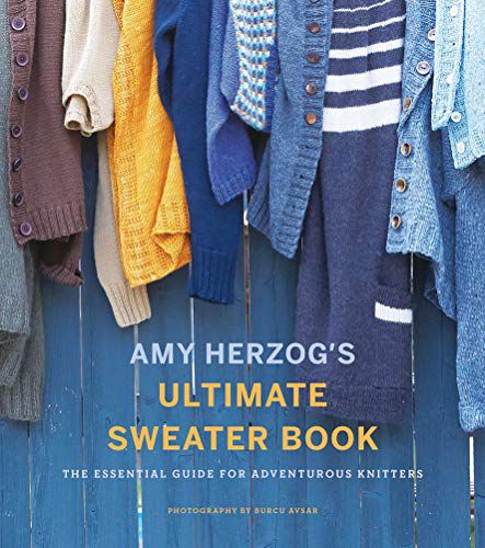 AMY HERZOG'S SWEATER SOURCEBOOK:: THE ULTIMATE GUIDE FOR ADVENTUROUS KNITTE