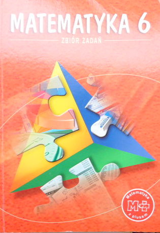 Matematyka z plusem 6 Zbiór zadań. Piotr Zarzycki