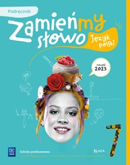 Zamieńmy Słowo kl.7 PODRĘCZNIK Język Polski WSIP nowy