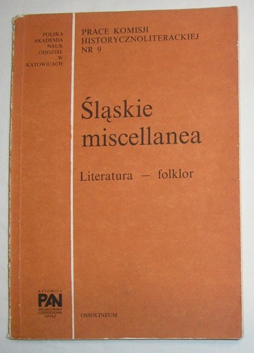 ŚLĄSKIE MISCELLANEA LITERATURA FOLKLOR NR 9
