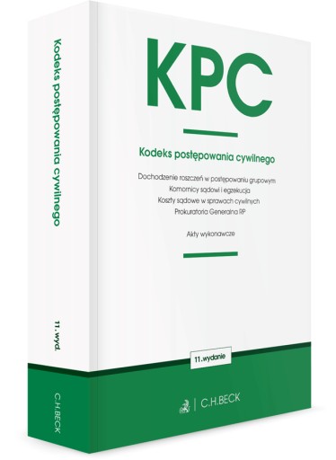 KPC. Kodeks postępowania cywilnego oraz ustawy towarzyszące wyd. 11