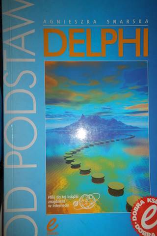 Delphi od podstaw - Agnieszka Snarska