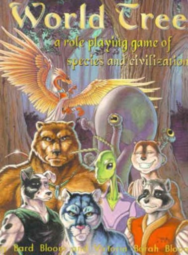 World Tree: A Role Playing Game of Species and Civilization BARD BLOOM