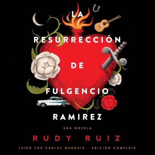 La Resurreccion de Fulgencio Ramirez - Ruiz, Rudy