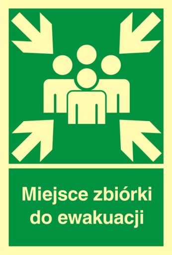 MIEJSCE ZBIÓRKI DO EWAKUACJI TABLICZKA MIEJSCE ZBIÓRKI DO EWAKUACJI PCV