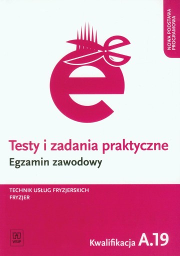 TESTY I ZAD EGZ TECHNIK USŁUG FRYZJERSKICH A 19