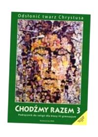 CHODŹMY RAZEM 3 PODRĘCZNIK WŁADYSŁAW KUBIK