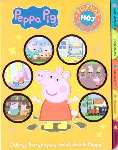 ŚWINKA PEPPA. POZNAJ MÓJ ŚWIAT, PRACA ZBIOROWA