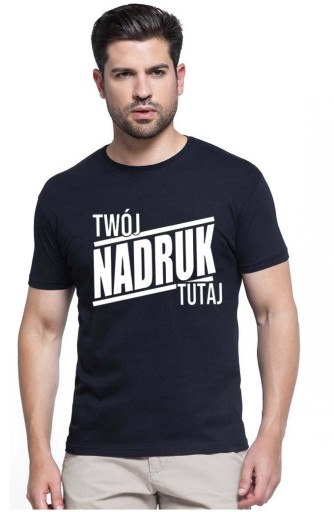 KOSZULKA T-SHIRT Z WŁASNYM NADRUKIEM NAPISEM LOGO