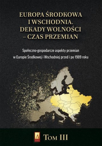 EUROPA ŚRODKOWA I WSCHODNIA DEKADY WOLNOŚCI...